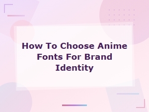 Free Anime Font Downloads for Building Your Brand Identity